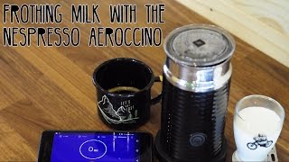 Frothing Milk with the Nespresso Aeroccino Milk Frother [upl. by Eddina]