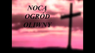 Nocą Ogród Oliwny  Pieśń Wielkopostne  Organista Na Miarę [upl. by Asina]