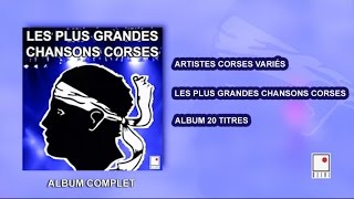 Artistes Corses Variés  20 Titres  Album Complet  Les Plus Grandes Chansons Corses [upl. by Gardie769]