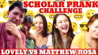 SCHOLAR PRANK  LOVELY VS MATTHEW ROSA😂😂 [upl. by Artenahs810]