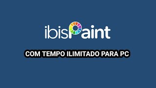 IBIS PAINT X ILIMITADO para PC  Veja a descrição [upl. by Dnalyaw424]