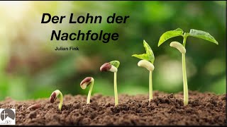 Julian Fink  Der Lohn der Nachfolge [upl. by Miculek]