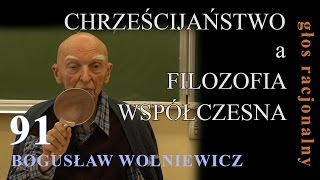 Bogusław Wolniewicz 91 CHRZEŚCIJAŃSTWO a FILOZOFIA WSPÓŁCZESNA [upl. by Hannahc]