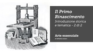 Introduzione al Primo Rinascimento  seconda parte [upl. by Lauritz]