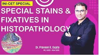 SPECIAL STAINS amp FIXATIVES IN HISTOPATHOLOGY for PGMEE [upl. by Yllac238]