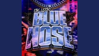 Blue Nose [upl. by Eiuqcaj]