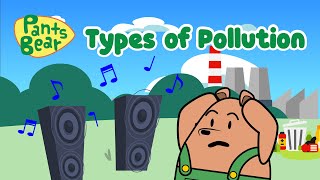 Pollution  Types of Pollution  Science for kids  Pantsbear [upl. by Chisholm883]