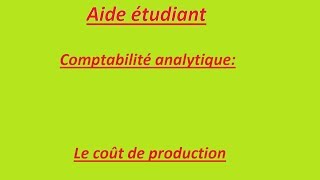 comptabilité analytique coût de production [upl. by Lemrahc]