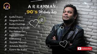 AR Rahman 90s Tamil Melody Hits Vol 2 AR Rahman Melodies Tamil Melody Songs [upl. by Einnej]