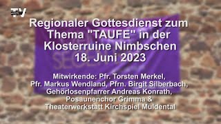 Regionaler Gottesdienst zum Thema quotTaufequot in der Klosterruine Nimbschen [upl. by Aelsel]