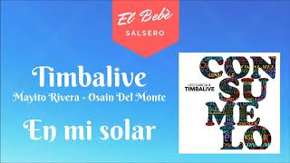 Timbalive  En mi solar feat Mayito Rivera y Osain Del Monte 2018 [upl. by Winfred]