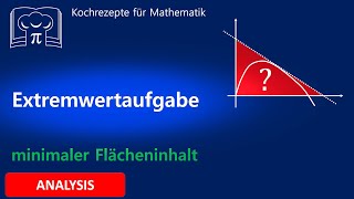 Eine anspruchsvolle Extremwertaufgabe [upl. by Arleta]