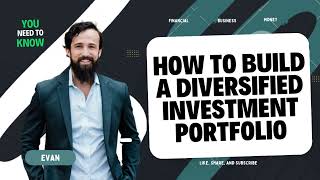 How to Build a Diversified Investment Portfolio [upl. by Euqinoj490]