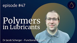 Episode 047  Polymers with Jacob Scherger Functional Products [upl. by Niwrehs]