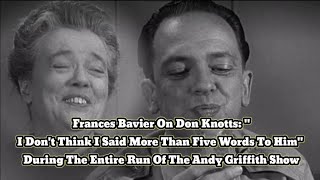 Frances Bavier quotI Dont Think I Said More Than Five Words To Don Knottsquot For The Entire Run Of TAGS [upl. by Eixid]