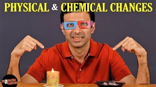 Physical and Chemical Changes [upl. by Soph]