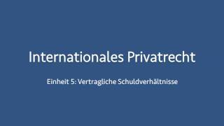 Internationales Privatrecht 05 [upl. by Bornie]