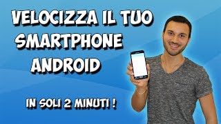 Come Velocizzare Uno Smartphone ANDROID Senza Root 2017 [upl. by Nunci]