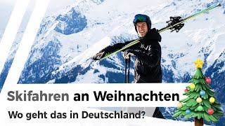 Skifahren in Deutschland an Weihnachten  wo geht’s [upl. by Eydnarb172]