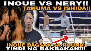 BREAKING INOUE BAGSAK SA ROUND 1 NAOYA VS NERY Und TAKUMA INOUE vs SHO ISHIDA MOLONEY UPSET [upl. by Adriaens472]