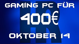 Gaming Pc für 400€ Oktober 14 [upl. by Iphagenia]