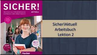 Sicher Aktuell  Arbeitsbuch  B21 Lektion 2 [upl. by Adnwahsat904]