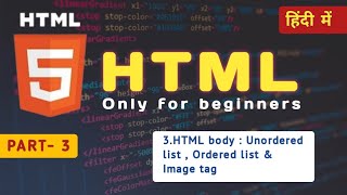 HTML Tutorial Unordered list  Ordered list amp Image tag [upl. by Aoket]