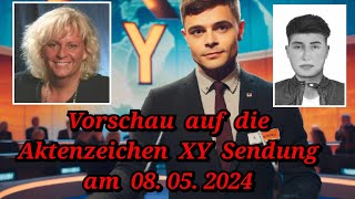 Vorschau auf die Aktenzeichen XY Sendung am 08052024 [upl. by Levitus]