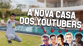 A NOVA CASA DOS YOUTUBERS [upl. by Minni51]