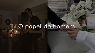 O papel do homem em um relacionamento [upl. by Huggins]