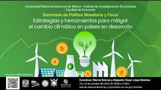 Política Monetaria y Fiscal Estrategias y herramientas para mitigar el cambio climático Sesión 1 [upl. by Filbert748]