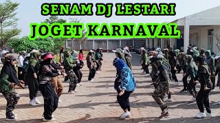 SENAM DJ LESTARI  JOGET KARNAVAL  TIKTOK VIRAL  SENAM KREASI [upl. by Ylrebmic775]