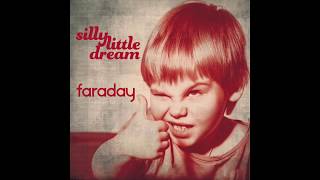 Faraday  Silly Little Dream [upl. by Euqinay]