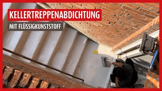 Kellertreppensanierung mit Flüssigkunststoff  langlebige Abdichtung amp rutschfeste Oberfläche [upl. by Abebi]