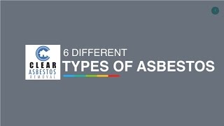 6 Different Types Of Asbestos  Clear Asbestos Removal [upl. by Rosenfeld]