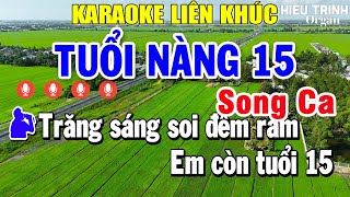 Karaoke Liên Khúc Tuổi Nàng 15 Song Ca  Nhạc Sống Karaoke Tuyển Chọn Hay Nhất [upl. by Bonine]