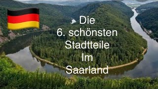 Die 6 schönsten Städte im Saarland Germany [upl. by Hube962]