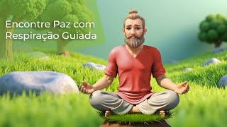 Encontre Paz com Respiração Guiada [upl. by Naed]