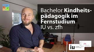 Fernstudium Kindheitspädagogik IU Internationale Hochschule vs zfhHochschule Koblenz – Bachelor [upl. by Asyl]