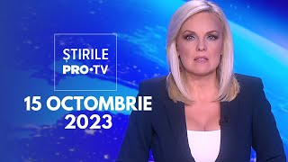 Știrile PRO TV  15 octombrie 2023 [upl. by Lissie]