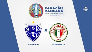 Parazão 2022  Paysandu X Itupiranga  16022022 [upl. by Dunlavy940]