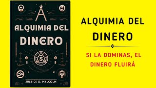 Alquimia Del Dinero Si La Dominas El Dinero Fluirá Audiolibro [upl. by Akemot]