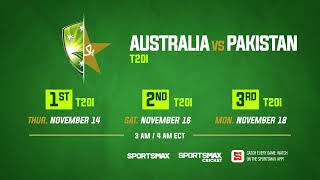 Watch the Australia vs Pakistan T20I  Sat Nov14 16 amp 18  SportsMax Cricket and the App [upl. by Jewel]