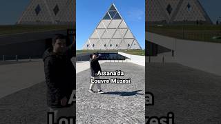 Astana Louvre Müzesi 🇰🇿 astana kazakhstantravel louvre travel keşfet seyahat [upl. by Karon]