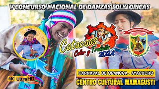 Carnaval De Opancca  Ayacucho  Centro Cultural Mama Gusti  Catacaos Color y Tradición 2024 [upl. by Eal22]