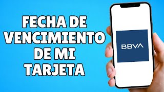 Cómo Saber la Fecha de Vencimiento de mi Tarjeta BBVA Debito y Crédito [upl. by Karolina]