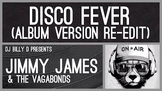 Jimmy James amp The Vagabonds  Disco Fever Album Version ReEdit [upl. by Velda]