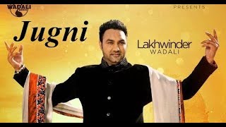 Lakhwinder Wadali  Jugni [upl. by Yong975]