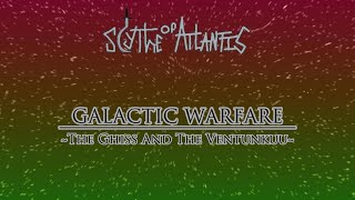 Scythe Of Atlantis  Galactic Warfare The Ghiss And The Ventunkuu Official Audio [upl. by Guilbert114]