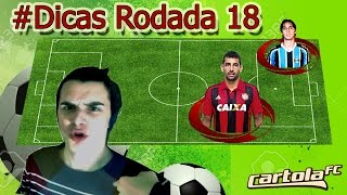 DICAS RODADA 18  CARTOLA FC 2016 [upl. by Oicnecserc788]